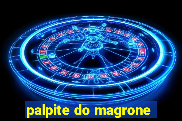 palpite do magrone